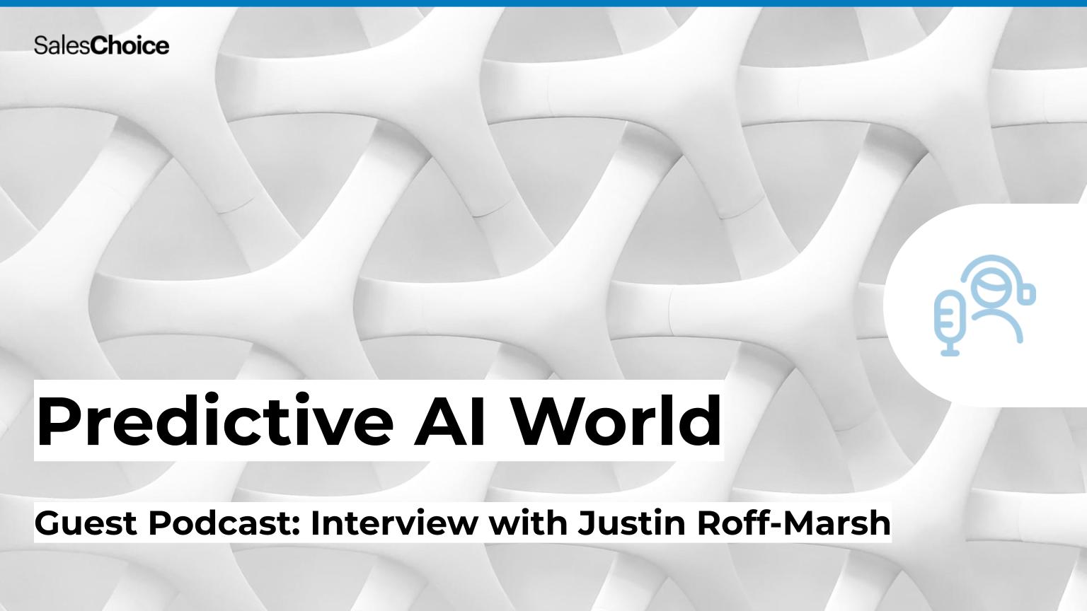 Podcast: Predictive AI World - Justin Roff